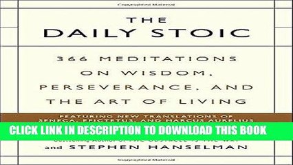 [PDF] The Daily Stoic: 366 Meditations on Wisdom, Perseverance, and the Art of Living Full Online