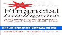 Ebook Financial Intelligence, Revised Edition: A Manager s Guide to Knowing What the Numbers