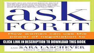 Best Seller Ask For It: How Women Can Use the Power of Negotiation to Get What They Really Want