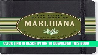Best Seller The Little Black Book of Marijuana: The Essential Guide to the World of Cannabis