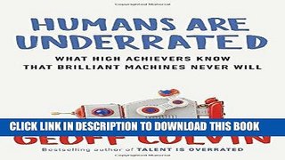 Best Seller Humans Are Underrated: What High Achievers Know That Brilliant Machines Never Will