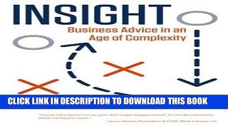 Ebook Insight: Business Advice in an Age of Complexity (Business Leaders Guide) (Volume 1) Free