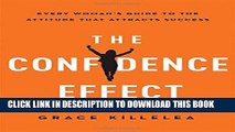 Best Seller The Confidence Effect: Every Woman s Guide to the Attitude That Attracts Success Free
