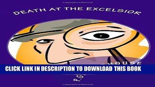 Best Seller Death At The Excelsior: A British Humor Classic Free Read
