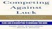 Best Seller Competing Against Luck: The Story of Innovation and Customer Choice Free Read