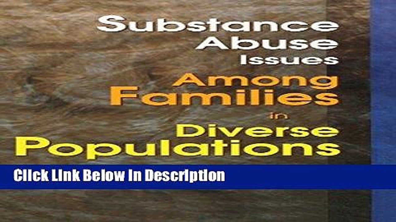 [Download] Substance Abuse Issues Among Families in Diverse Populations [Read] Full Ebook