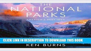 Best Seller The National Parks: America s Best Idea Free Read