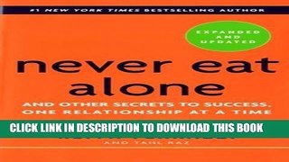 Best Seller Never Eat Alone, Expanded and Updated: And Other Secrets to Success, One Relationship