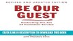 Best Seller Be Our Guest: Perfecting the Art of Customer Service (Disney Institute Book, A) Free