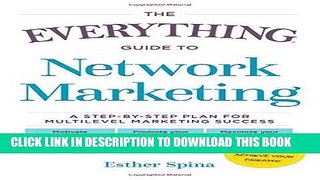 Ebook The Everything Guide To Network Marketing: A Step-by-Step Plan for Multilevel Marketing