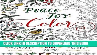 Ebook Peace. Joy. Color.: Celebrate the Season with 20 Tear-Out Coloring Cards Free Read