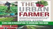 Ebook The Urban Farmer: Growing Food for Profit on Leased and Borrowed Land Free Read
