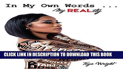 Best Seller In My Own WORDS...MY Real Reality Free Read