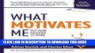 Best Seller What Motivates Me: Put Your Passions to Work Free Read