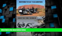 Buy NOW  Motorcycle Vagabonds - Around the World, Part 1: The Americas, New Zealand and Australia