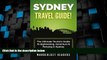 Buy NOW  SYDNEY TRAVEL GUIDE: The Ultimate Tourist s Guide To Sightseeing, Adventure   Partying In
