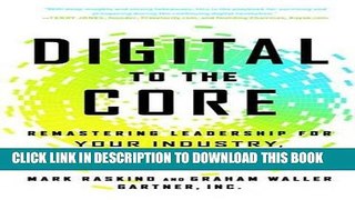 Ebook Digital to the Core: Remastering Leadership for Your Industry, Your Enterprise, and Yourself
