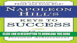 Best Seller Napoleon Hill s Keys to Success: The 17 Principles of Personal Achievement Free Download