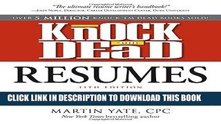 Best Seller Knock  em Dead Resumes: A Killer Resume Gets More Job Interviews! Free Read