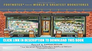 Ebook Footnotes from the World s Greatest Bookstores: True Tales and Lost Moments from Book