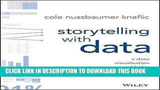 Ebook Storytelling with Data: A Data Visualization Guide for Business Professionals Free Download