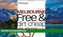 Best Buy Deals  Frommer s Melbourne Free and Dirt Cheap: 320 Free Events, Attractions and More