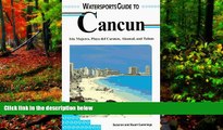 Best Deals Ebook  Lonely Planet Watersports Guide to Cancun: Isla Mujeres, Playa Del Carmen,