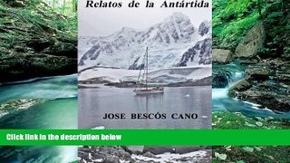 Best Buy Deals  Relatos de la Antartida: Una travesia en el Spirit of Sydney (Spanish Edition)