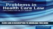 [PDF] Problems In Health Care Law: Challenges for the 21st Century Full Collection