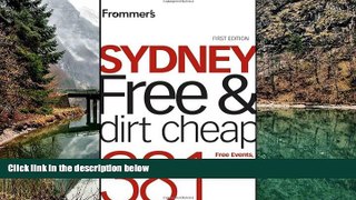 Big Deals  Frommer s Sydney Free and Dirt Cheap (Frommer s Free   Dirt Cheap)  Best Buy Ever