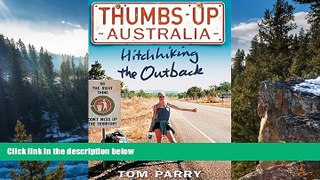 Best Deals Ebook  Thumbs Up Australia: Hitching the Outback  Most Wanted