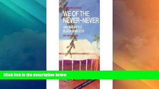 Buy NOW  We of the Never-Never and the Little Black Princess  Premium Ebooks Best Seller in USA