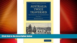 Big Sales   [ AUSTRALIA TWICE TRAVERSED: VOLUME 1: THE ROMANCE OF EXPLORATION (CAMBRIDGE LIBRARY