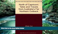 Best Buy Deals  North of Capricorn: Tales and Travels from Australia s Far Northern Outback  Best