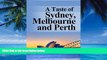 Best Buy Deals  A Taste of Sydney, Melbourne and Perth: Your Australian Travel Guide to Australia