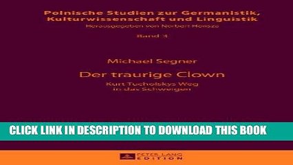 [PDF] Der traurige Clown: Kurt Tucholskys Weg in das Schweigen (Polnische Studien zur Germanistik,