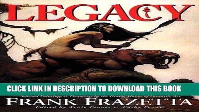 [PDF] Legacy: Selected Paintings and Drawings by the Grand Master of Fantastic Art, Frank Frazetta