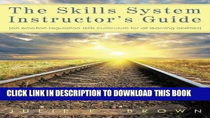 [PDF] The Skills System Instructor s Guide: An Emotion-Regulation Skills Curriculum for all