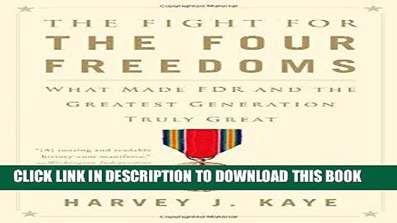 [PDF] The Fight for the Four Freedoms: What Made FDR and the Greatest Generation Truly Great