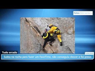 Subiu na rocha para fazer um FaceTime, não conseguiu descer e foi preso