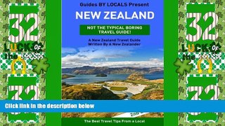 Big Sales  New Zealand: By Locals - A New Zealand Travel Guide Written By A New Zealander: The
