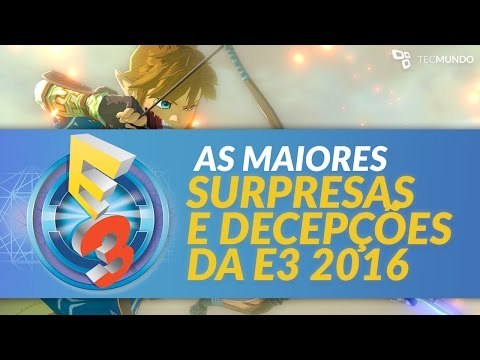 As maiores surpresas e decepções da E3 2016