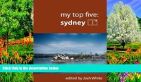 Big Deals  My Top Five: Sydney  Most Wanted