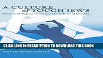 [PDF] Epub A Culture of Tough Jews: Rhetorical Regeneration and the Politics of Identity (Critical