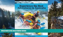 Best Deals Ebook  Experience the Best Adventures in Australia. If you love adventure travel, this