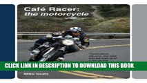 Ebook Cafe Racer: The Motorcycle: Featherbeds, clip-ons, rear-sets and the making of a ton-up boy