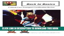 [PDF] Back To Basics: Critical Care Transport Certification Review Full Online