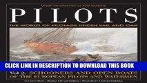 Ebook Pilots: The World of Pilotage Under Sail and Oar: Vol. 2 Schooners and Open Boats of the