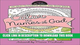 [PDF] Mobi Color the Names of God: An Adult Coloring Book for Your Soul (Color the Bible) Full