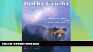 Buy NOW  Bella Coola: Life in the Heart of the Coast Mountains  Premium Ebooks Best Seller in USA